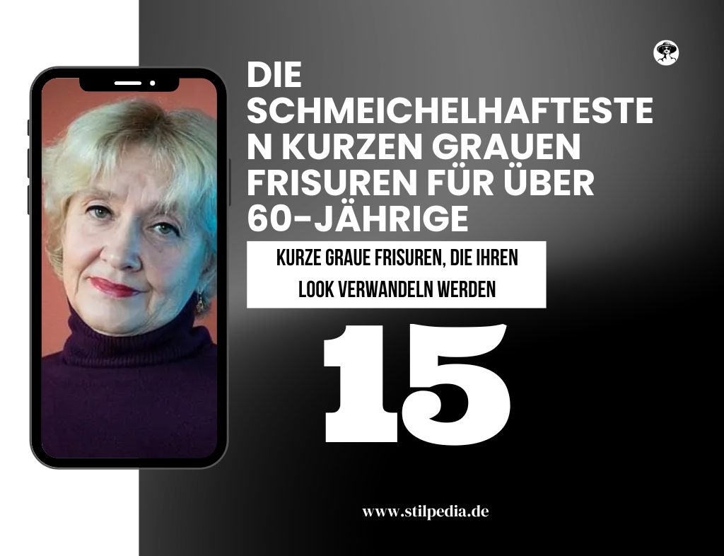 Frisuren ab 60 Kurzhaar Grau